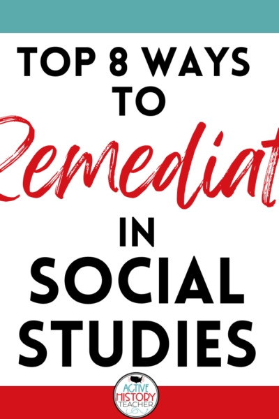 Top 8 Ways to Remediate in Social Studies